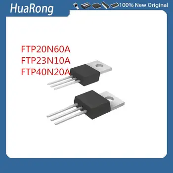 10 шт./лот FTP20N60A FTP23N10A FTP40N20A TO-220