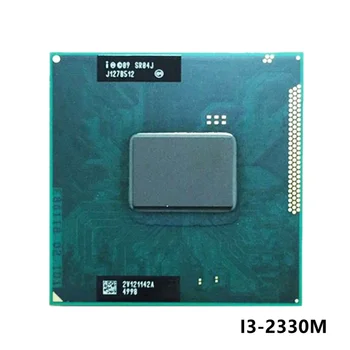 Intel Core i3-2330M i3 2330M SR04J 2,2 ГГц Двухъядерный четырехпоточный процессор L2 = 512M L3 = 3M 35 Вт rPGA988B